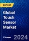 Global Touch Sensor Market (2023-2028) Competitive Analysis, Impact of Economic Slowdown & Impending Recession, Ansoff Analysis - Product Image