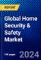 Global Home Security & Safety Market (2023-2028) Competitive Analysis, Impact of Economic Slowdown & Impending Recession, Ansoff Analysis - Product Image