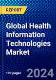 Global Health Information Technologies Market (2023-2028) Competitive Analysis, Impact of Economic Slowdown & Impending Recession, Ansoff Analysis- Product Image