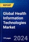 Global Health Information Technologies Market (2023-2028) Competitive Analysis, Impact of Economic Slowdown & Impending Recession, Ansoff Analysis - Product Image