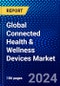 Global Connected Health & Wellness Devices Market (2023-2028) Competitive Analysis, Impact of Economic Slowdown & Impending Recession, Ansoff Analysis - Product Image