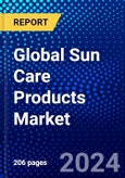 Global Sun Care Products Market (2023-2028) Competitive Analysis, Impact of Economic Slowdown & Impending Recession, Ansoff Analysis- Product Image