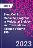 Stem Cell in Medicine. Progress in Molecular Biology and Translational Science Volume 199- Product Image