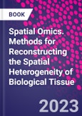 Spatial Omics. Methods for Reconstructing the Spatial Heterogeneity of Biological Tissue- Product Image