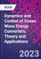 Dynamics and Control of Ocean Wave Energy Converters. Theory and Applications - Product Image
