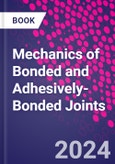 Mechanics of Bonded and Adhesively-Bonded Joints- Product Image
