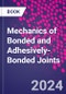 Mechanics of Bonded and Adhesively-Bonded Joints - Product Thumbnail Image