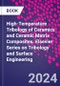 High-Temperature Tribology of Ceramics and Ceramic Matrix Composites. Elsevier Series on Tribology and Surface Engineering - Product Image