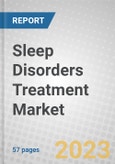 Sleep Disorders Treatment: Global Market Outlook- Product Image
