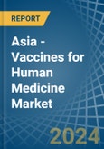 Asia - Vaccines for Human Medicine - Market Analysis, forecast, Size, Trends and Insights- Product Image