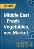 Middle East - Fresh Vegetables, nes - Market Analysis, Forecast, Size, Trends and Insights- Product Image