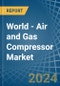 World - Air and Gas Compressor - Market Analysis, Forecast, Size, Trends and Insights - Product Thumbnail Image