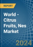 World - Citrus Fruits, Nes - Market Analysis, Forecast, Size, Trends and Insights- Product Image