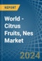 World - Citrus Fruits, Nes - Market Analysis, Forecast, Size, Trends and Insights - Product Image