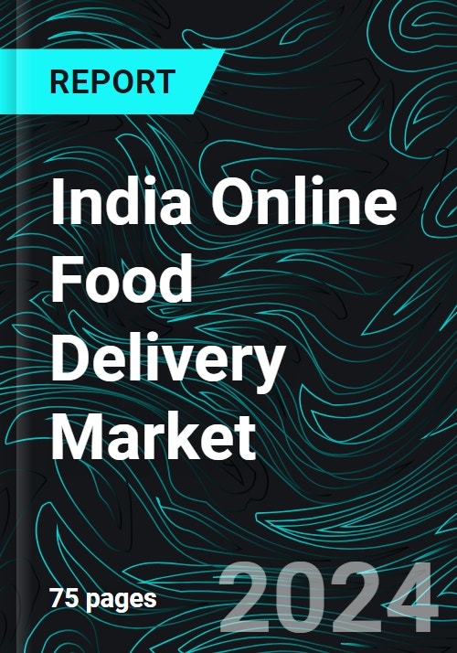 India Online Food Delivery Market, Size, Forecast 20232028, Industry