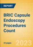 BRIC Capsule Endoscopy Procedures Count by Segments (Capsule Endoscopy Procedures for Obscure Gastrointestinal Bleeding, Barrett's Esophagus, Inflammatory Bowel Disease (IBD) and Other Indications) and Forecast, 2015-2030- Product Image