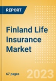 Finland Life Insurance Market Size, Trends by Line of Business (Pension, Term Life, Endowment, and Others), Distribution Channel, Competitive Landscape and Forecast, 2021-2026- Product Image