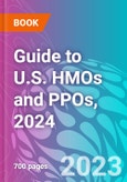 Guide to U.S. HMOs and PPOs, 2024- Product Image