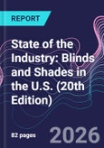 State of the Industry: Blinds and Shades in the U.S. (20th Edition)- Product Image