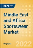 Middle East and Africa (MEA) Sportswear (Clothing, Footwear and Accessories) Market Size, Channel and Segments Analytics, Brand Value and Forecast, 2021-2026- Product Image
