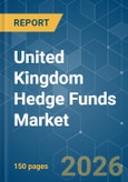 United Kingdom Hedge Funds - Market Share Analysis, Industry Trends & Statistics, Growth Forecasts (2026-2031)- Product Image