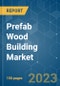 Prefab Wood Building Market - Growth, Trends, COVID-19 Impact, and Forecasts (2023-2028) - Product Thumbnail Image