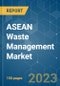 ASEAN Waste Management Market - Growth, Trends, COVID-19 Impact, and Forecast (2023-2028) - Product Thumbnail Image
