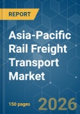 Asia-Pacific Rail Freight Transport - Market Share Analysis, Industry Trends & Statistics, Growth Forecasts (2026-2031)- Product Image