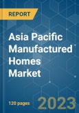 Asia Pacific Manufactured Homes Market - Growth, Trends, COVID-19 Impact, and Forecasts (2023 - 2028)- Product Image