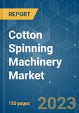 Cotton Spinning Machinery Market - Growth, Trends, COVID-19 Impact, and Forecast (2023-2028)- Product Image