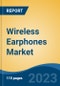 Wireless Earphones Market - Global Industry Size, Share, Trends, Opportunity, and Forecast, 2018-2028FSegmented By Type By Technology, By Application, By Distribution Channel, By Region, Competition - Product Thumbnail Image