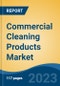 Commercial Cleaning Products Market - Global Industry Size, Share, Trends, Competition, Opportunity, and Forecast, 2018-2028FSegmented By Product, By End Use, By Distribution Channel, By Region - Product Thumbnail Image