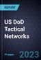 US DoD Tactical Networks - Product Image