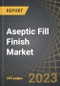 Aseptic Fill Finish Market by Type of Molecule, Type of Packaging Container Offered, Type of Drug Product, Scale of Operation, Company Size, Target Therapeutic Area and Geographical Regions: Industry Trends and Global Forecasts, 2023-2035 - Product Thumbnail Image