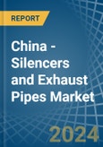 China - Silencers and Exhaust Pipes - Market Analysis, Forecast, Size, Trends and Insights- Product Image