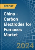 China - Carbon Electrodes for Furnaces - Market Analysis, forecast, Size, Trends and Insights- Product Image