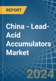 China - Lead-Acid Accumulators (Excluding Starter Batteries) - Market Analysis, Forecast, Size, Trends and Insights- Product Image