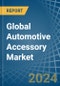 Global Automotive Accessory Trade - Prices, Imports, Exports, Tariffs, and Market Opportunities - Product Image