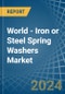 World - Iron or Steel Spring Washers - Market Analysis, Forecast, Size, Trends and Insights - Product Thumbnail Image