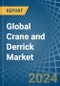 Global Crane and Derrick Trade - Prices, Imports, Exports, Tariffs, and Market Opportunities - Product Image