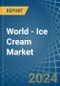 World - Ice Cream - Market Analysis, Forecast, Size, Trends and Insights - Product Image