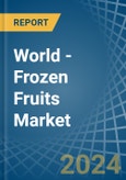 World - Frozen Fruits - Market Analysis, Forecast, Size, Trends and Insights- Product Image