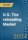 U.S. Tire retreading Market. Analysis and Forecast to 2025- Product Image