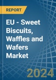 EU - Sweet Biscuits, Waffles and Wafers - Market Analysis, Forecast, Size, Trends and Insights- Product Image