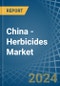 China - Herbicides - Market Analysis, Forecast, Size, Trends and Insights - Product Image