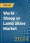 World - Sheep or Lamb Skins (Without Wool) - Market Analysis, Forecast, Size, Trends and Insights - Product Image
