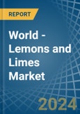 World - Lemons and Limes - Market Analysis, Forecast, Size, Trends and Insights- Product Image