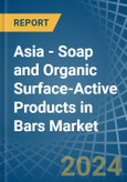 Asia - Soap and Organic Surface-Active Products in Bars (Other than for Toilet Use) - Market Analysis, forecast, Size, Trends and insights- Product Image