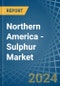 Northern America - Sulphur - Market Analysis, Forecast, Size, Trends and Insights - Product Image