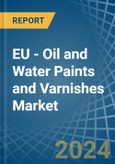 EU - Oil and Water Paints and Varnishes - Market Analysis, Forecast, Size, Trends and Insights- Product Image